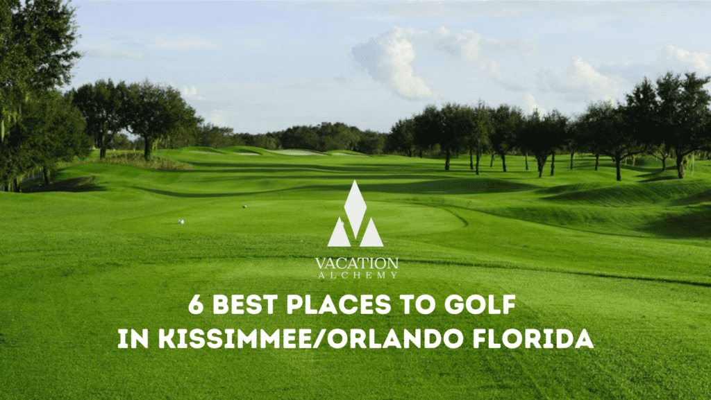 Golf Kissimmee Orlando Family Reunion